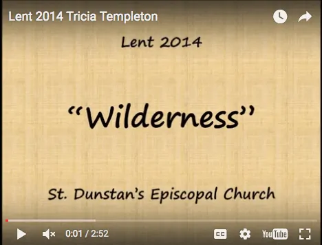 Lenten Meditations 2014 – “Wilderness”